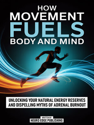 cover image of How Movement Fuels Body and Mind